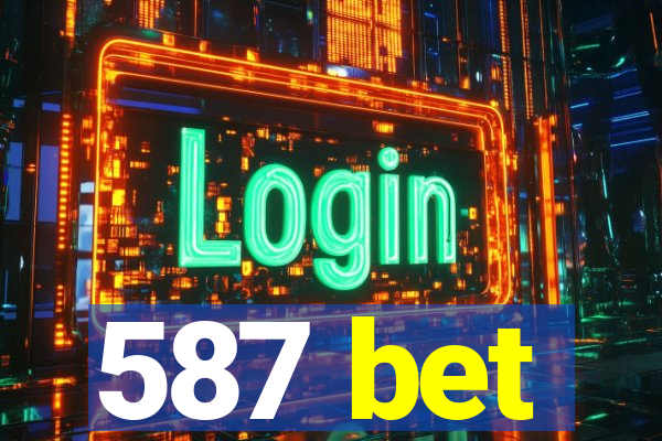 587 bet